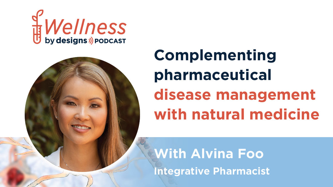 Alvina Foo Complemenating Pharmaceutical Disease Management with Natural Medicine with Alvina Foo